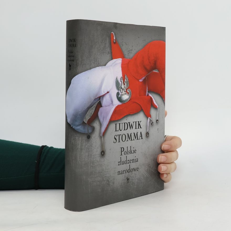 Ludwik Stomma Polskie złudzenia narodowe