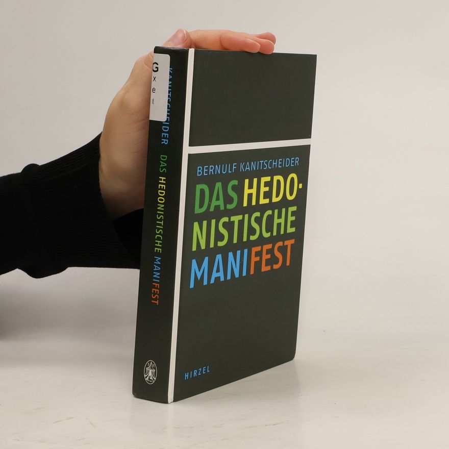 Bernulf Kanitscheider Das hedonistische Manifest