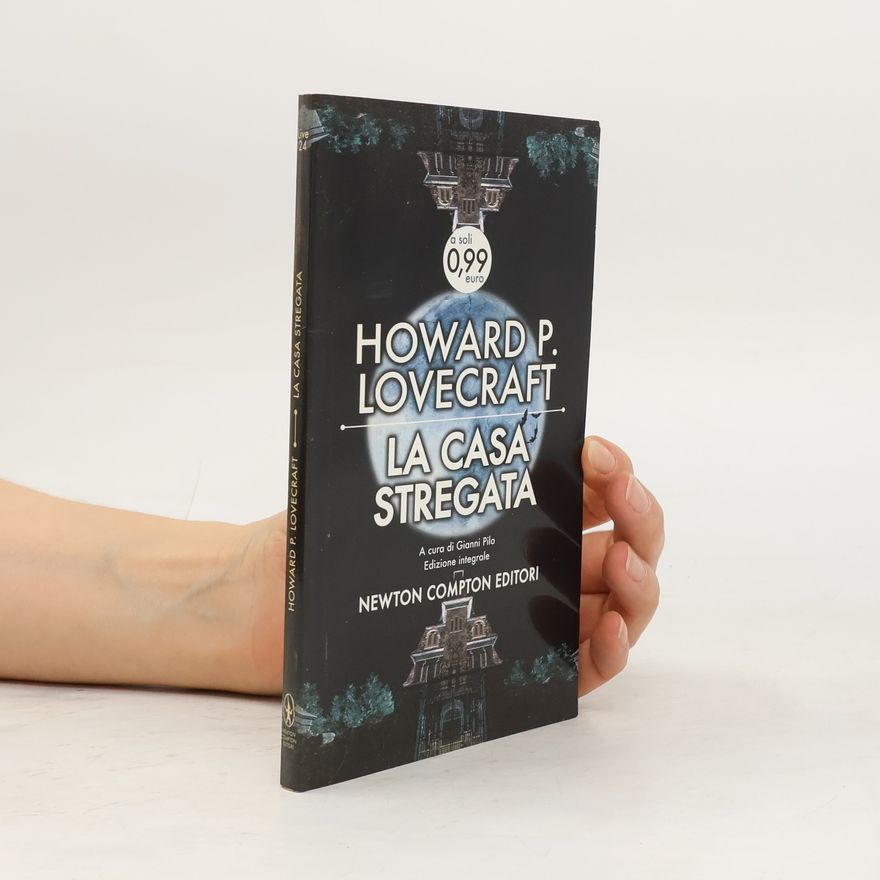 Howard Phillips Lovecraft La casa stregata - Edizione integrale