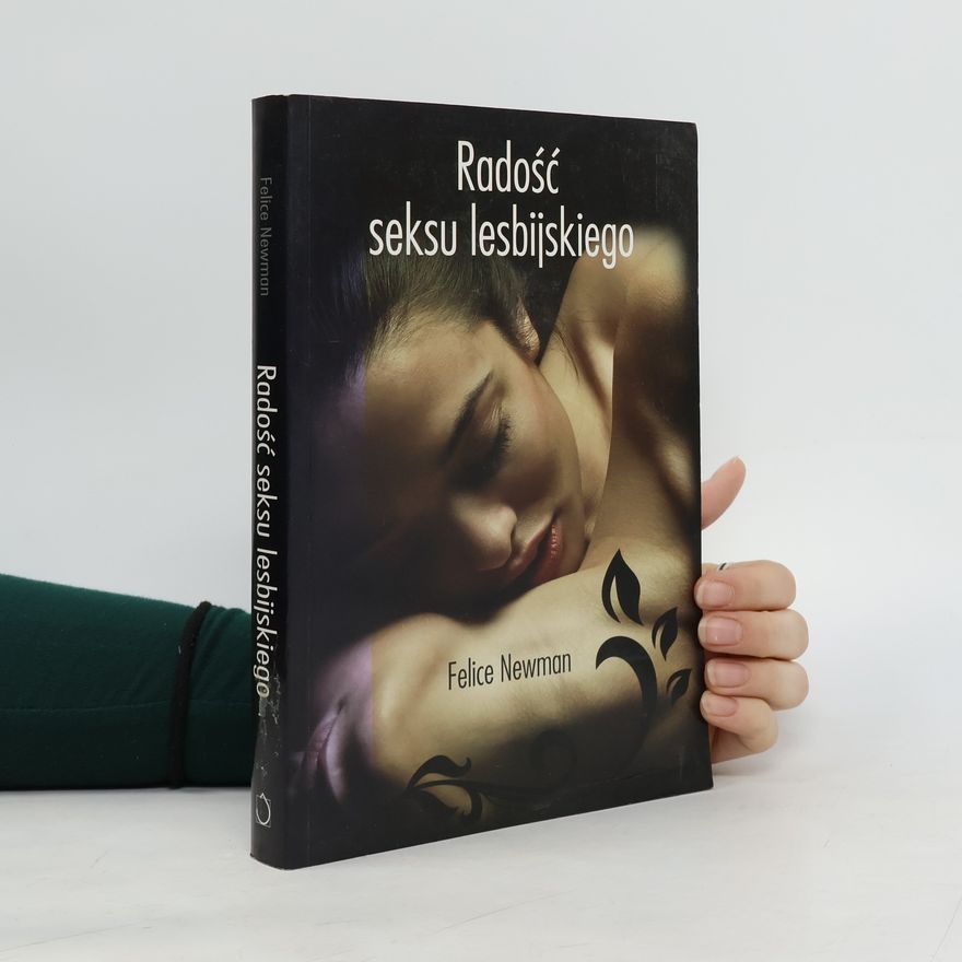 Felice Newman Radość seksu lesbijskiego