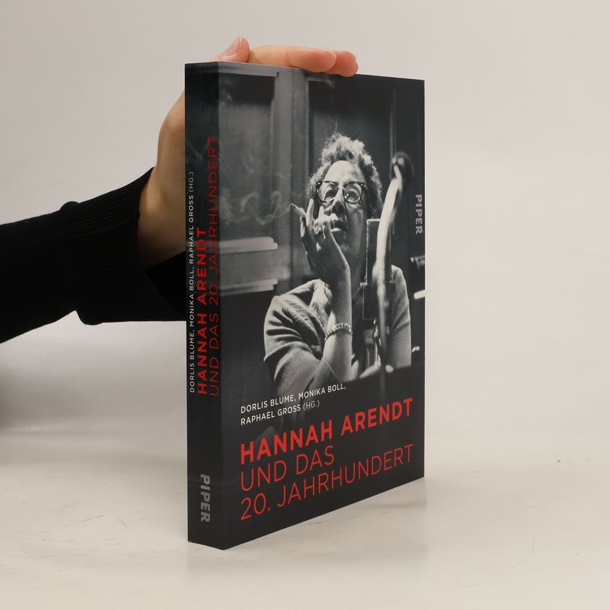 Monika Boll Hannah Arendt und das 20. Jahrhundert