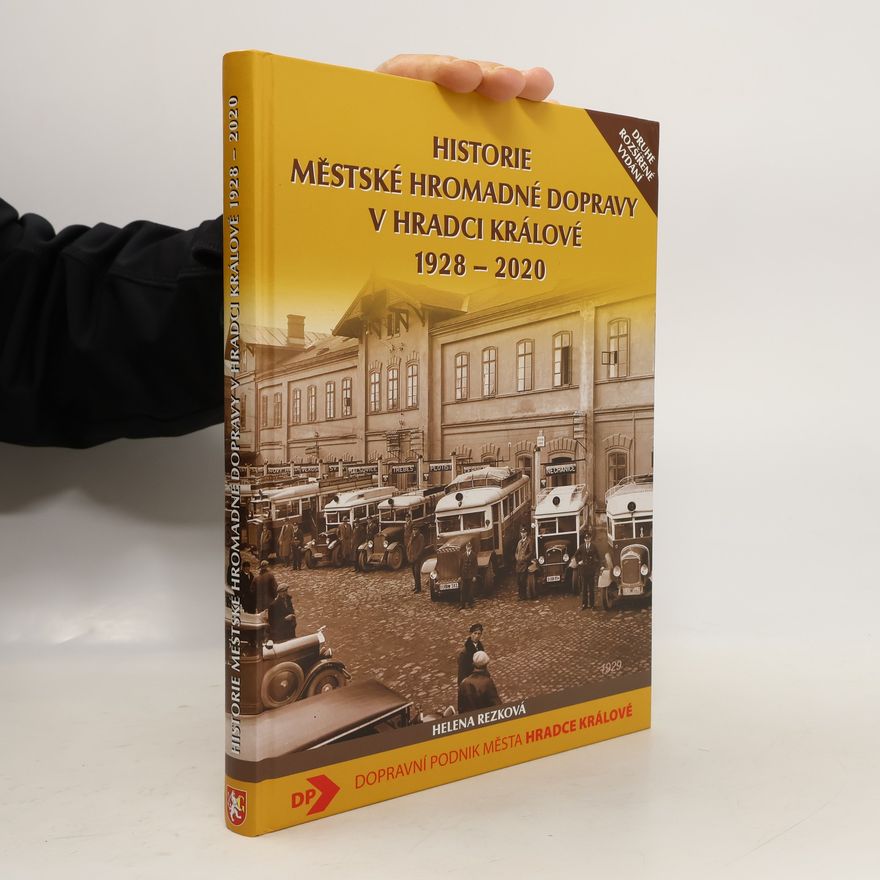 Various authors Historie městské hromadné dopravy v Hradci Králové 1928-2020
