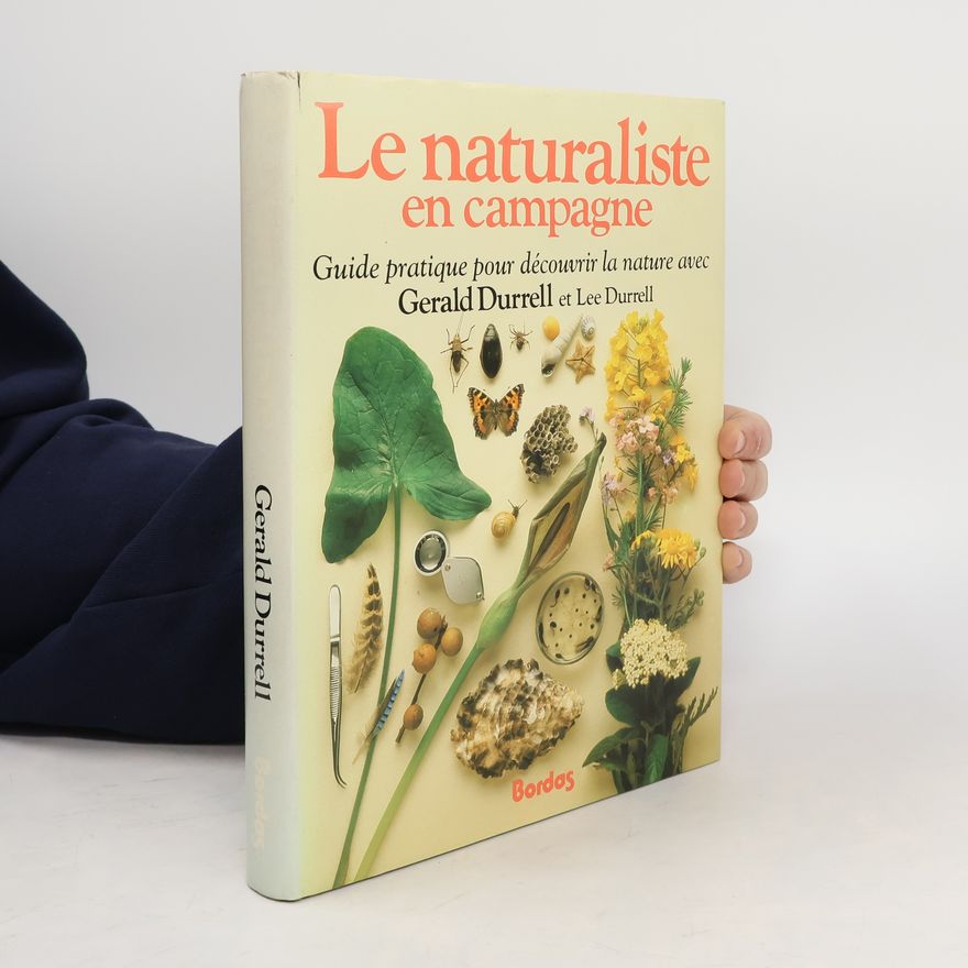 Gerald Malcolm Durrell Le naturaliste en campagne
