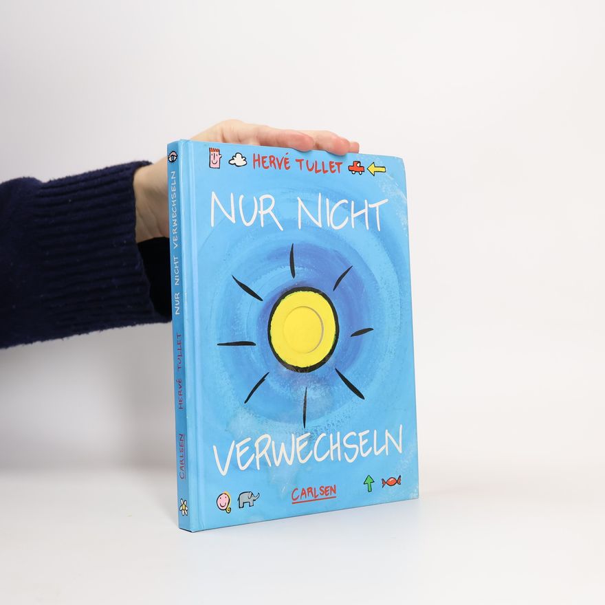 Hervé Tullet Nur nicht verwechseln