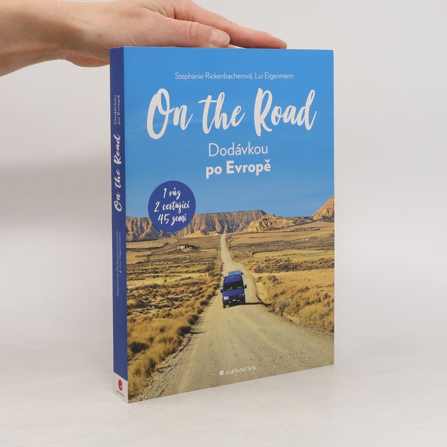 Lui Eigenmann On the road. Dodávkou po Evropě