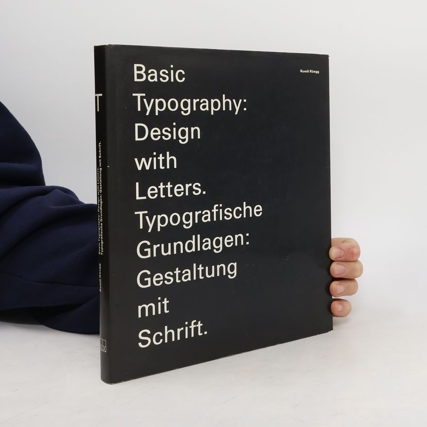 Ruedi Rüegg Basic Typography, Design with Letters