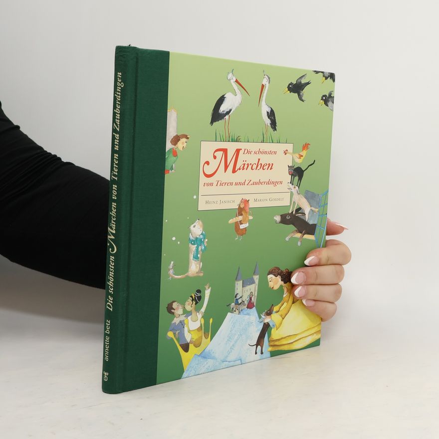 Marion Goedelt Die schönsten Märchen von Tieren und Zauberdingen
