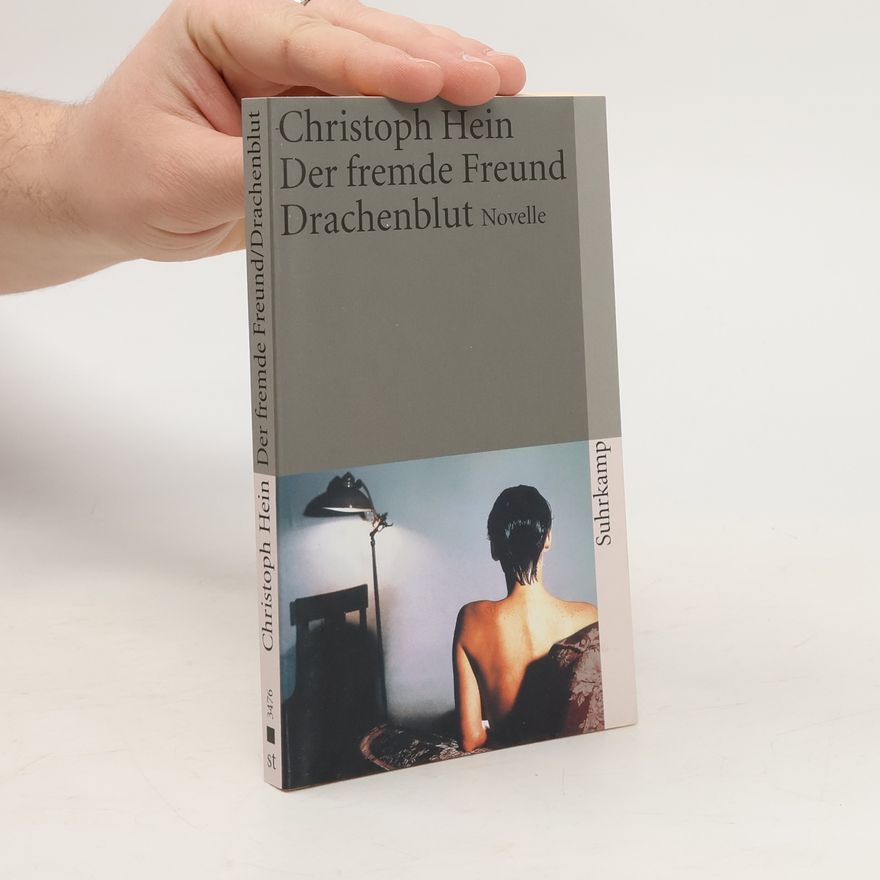 Christoph Hein Der fremde Freund