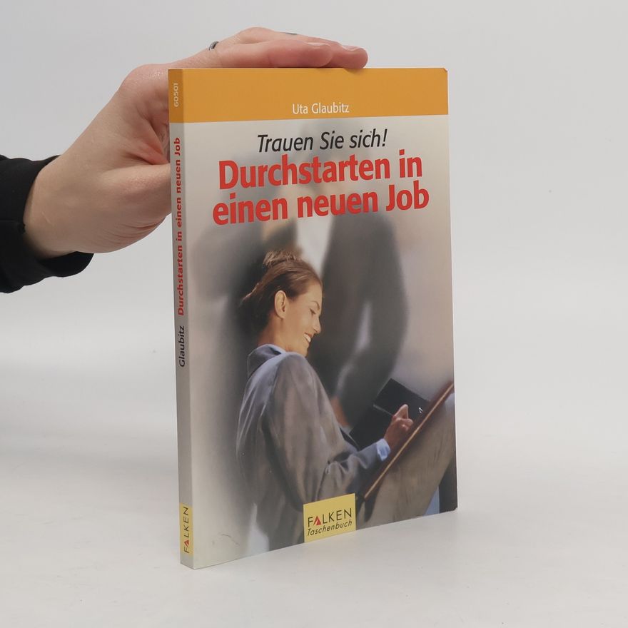 Uta Glaubitz Durchstarten in einen neuen Job