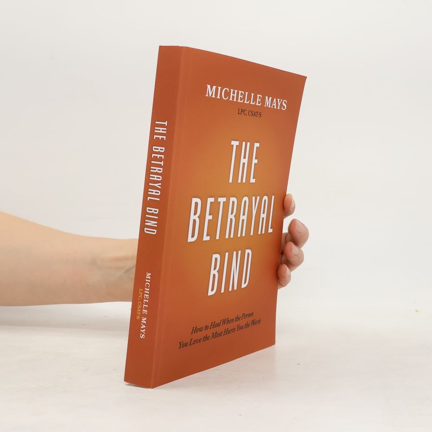 Michelle Mays The Betrayal Bind