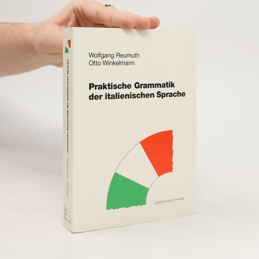 Wolfgang Reumuth Praktische Grammatik der italienischen Sprache