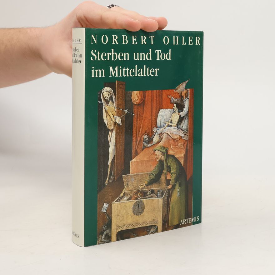 Norbert Ohler Sterben und Tod im Mittelalter