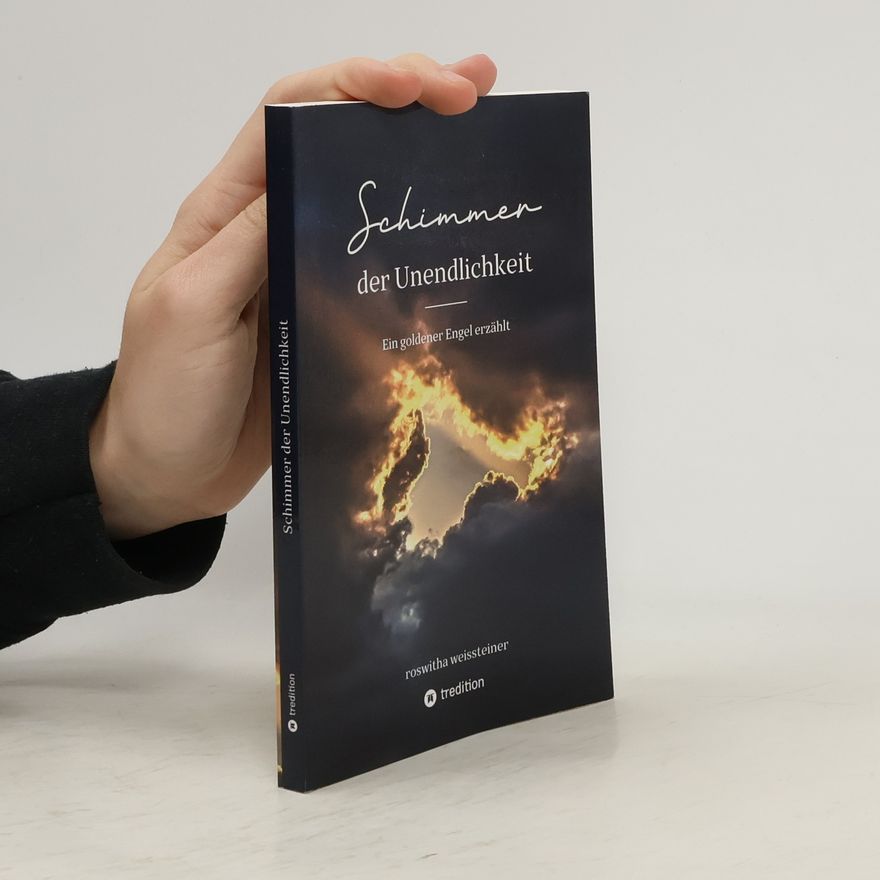 Roswitha Weissteiner Schimmer der Unendlichkeit
