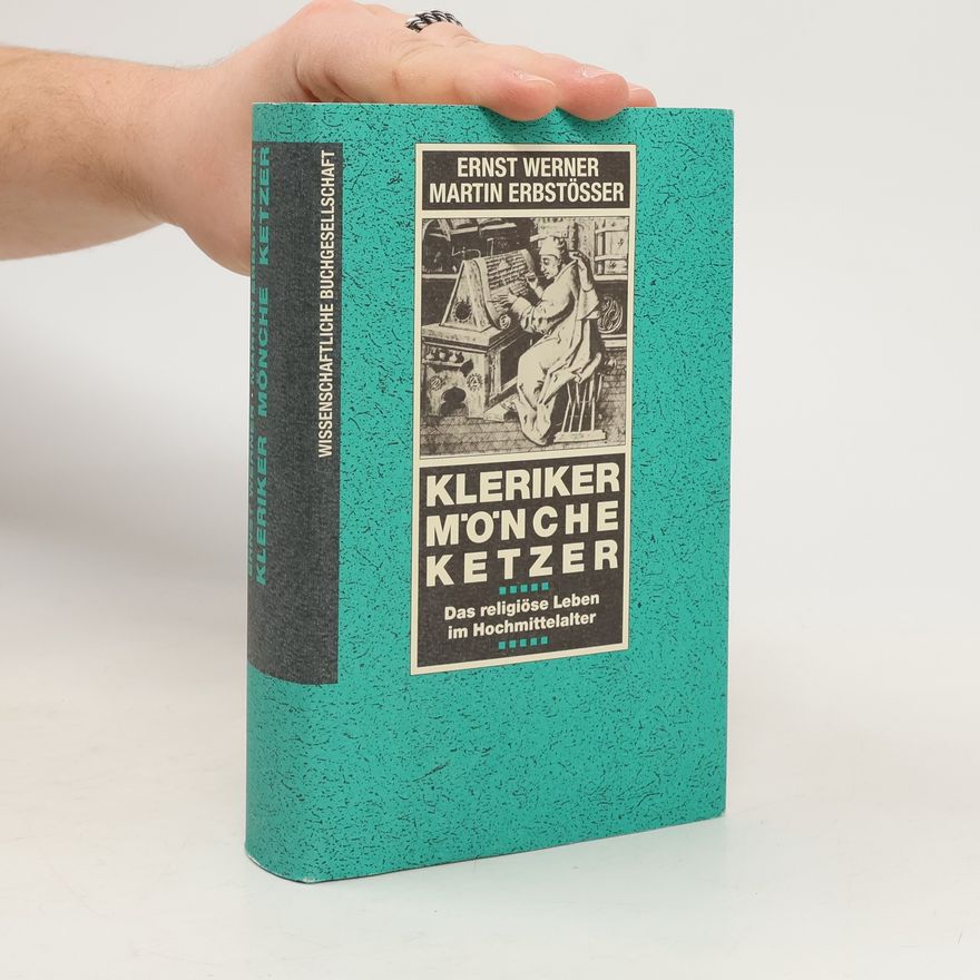 Ernst Werner Kleriker. Mönche. Ketzer