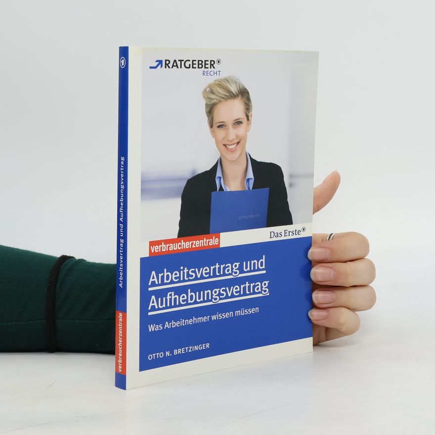 Otto N. Bretzinger Arbeitsvertrag und Aufhebungsvertrag