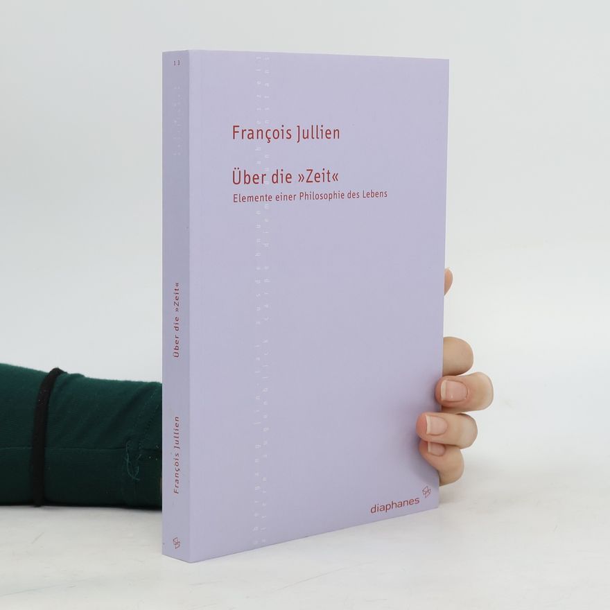 François Jullien Über die "Zeit"