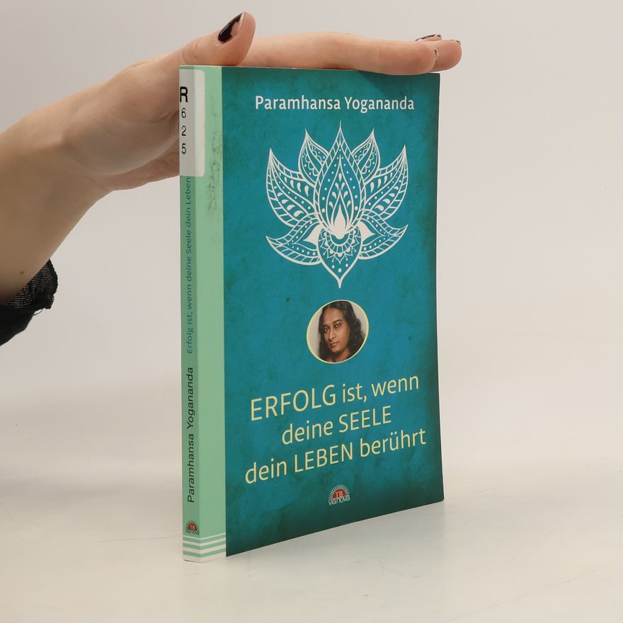 Yogananda Erfolg ist, wenn deine Seele dein Leben berührt