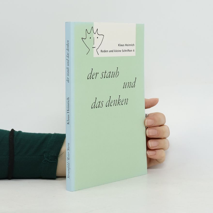 Heinrich Klaus Der Staub und das Denken