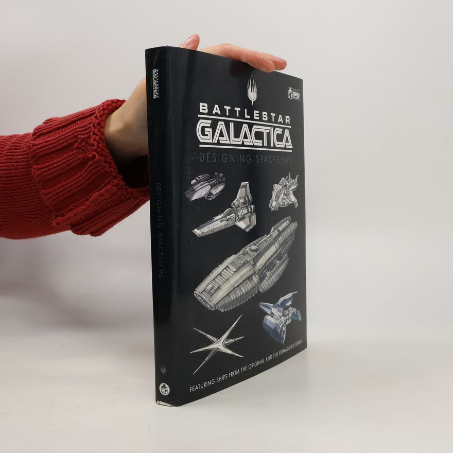Paul Ruditis Battlestar Galactica: Designing Spaceships