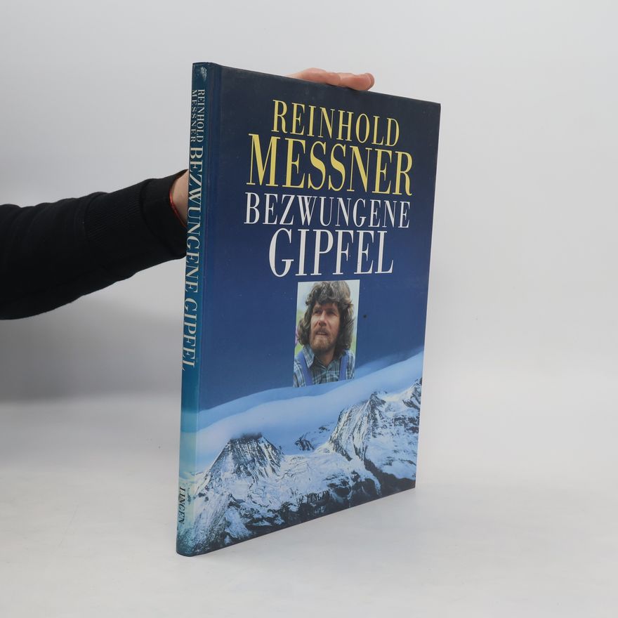 Reinhold Messner Bezwungene Gipfel