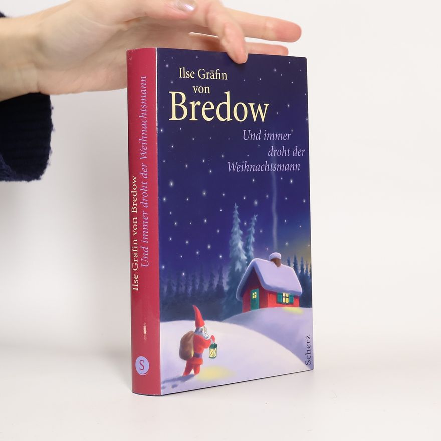 Ilse von Bredow Und immer droht der Weihnachtsmann