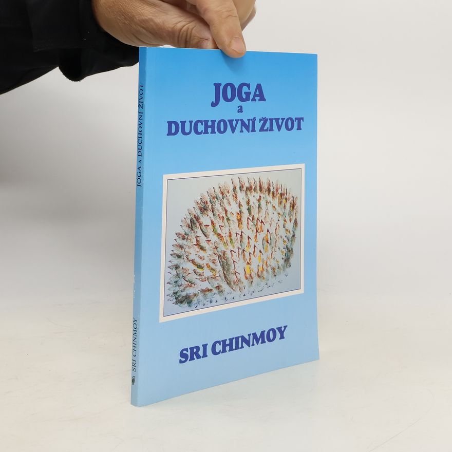 Šrí Činmoj Jóga a duchovní život: Cesta indické duše