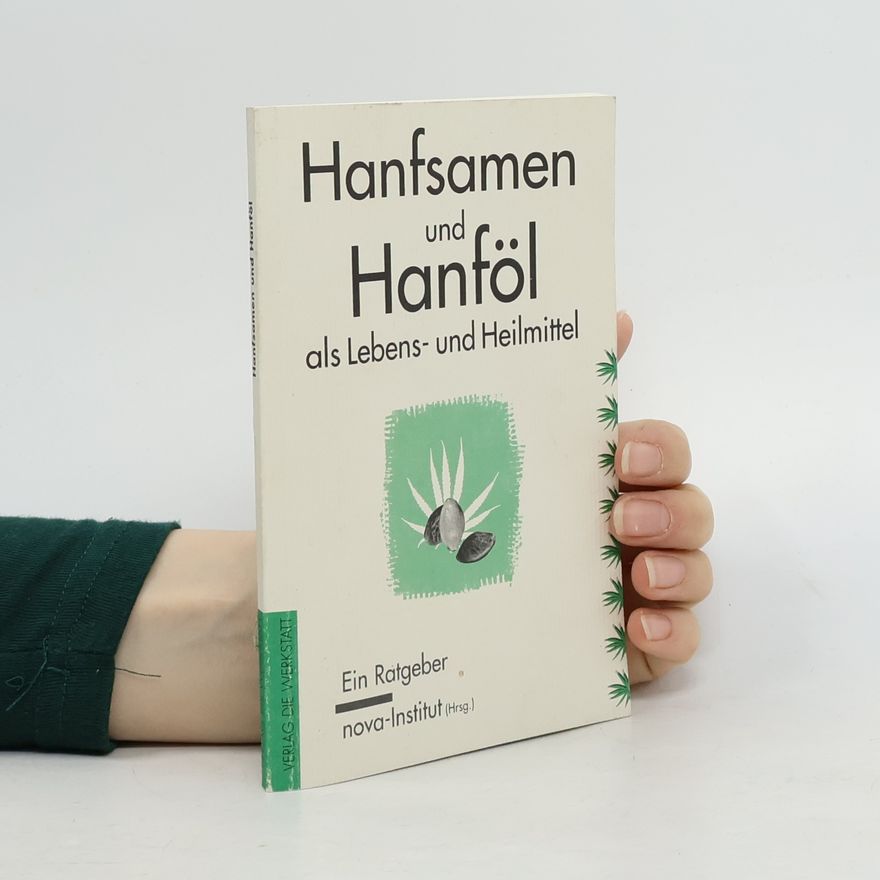 Michael Carus Hanfsamen und Hanföl als Lebens- und Heilmittel