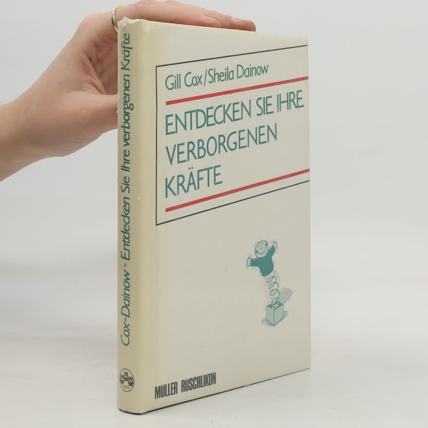 Gill Cox Entdecken Sie Ihre verborgenen Kräfte