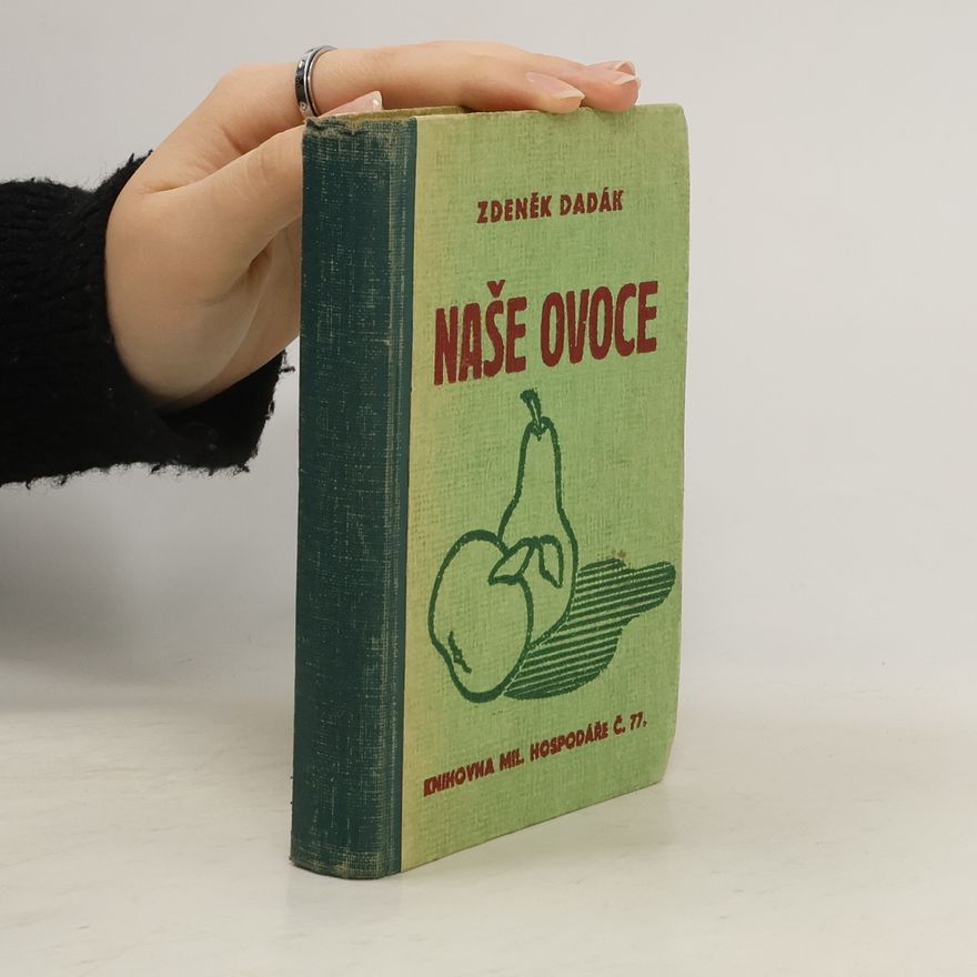 Zdeněk Dadák Naše ovoce
