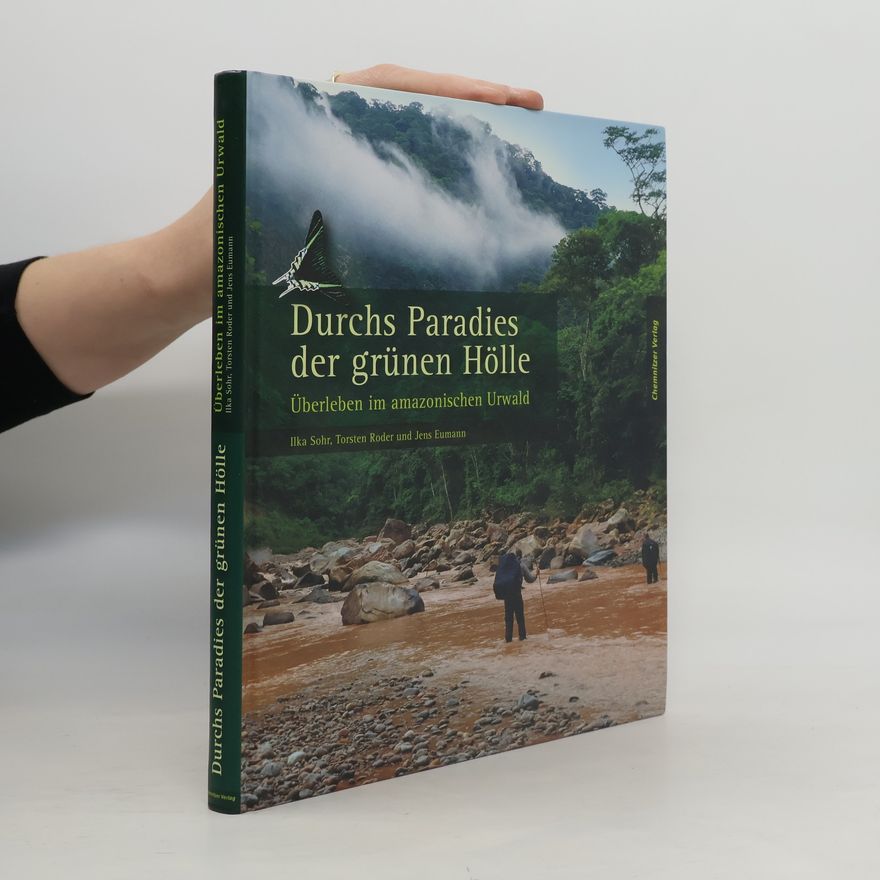 Ilka Sohr Durchs Paradies der grünen Hölle