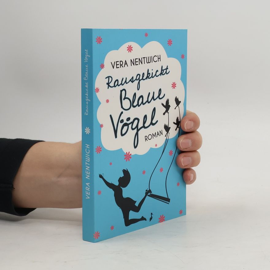 Vera Nentwich Rausgekickt: blaue Vögel