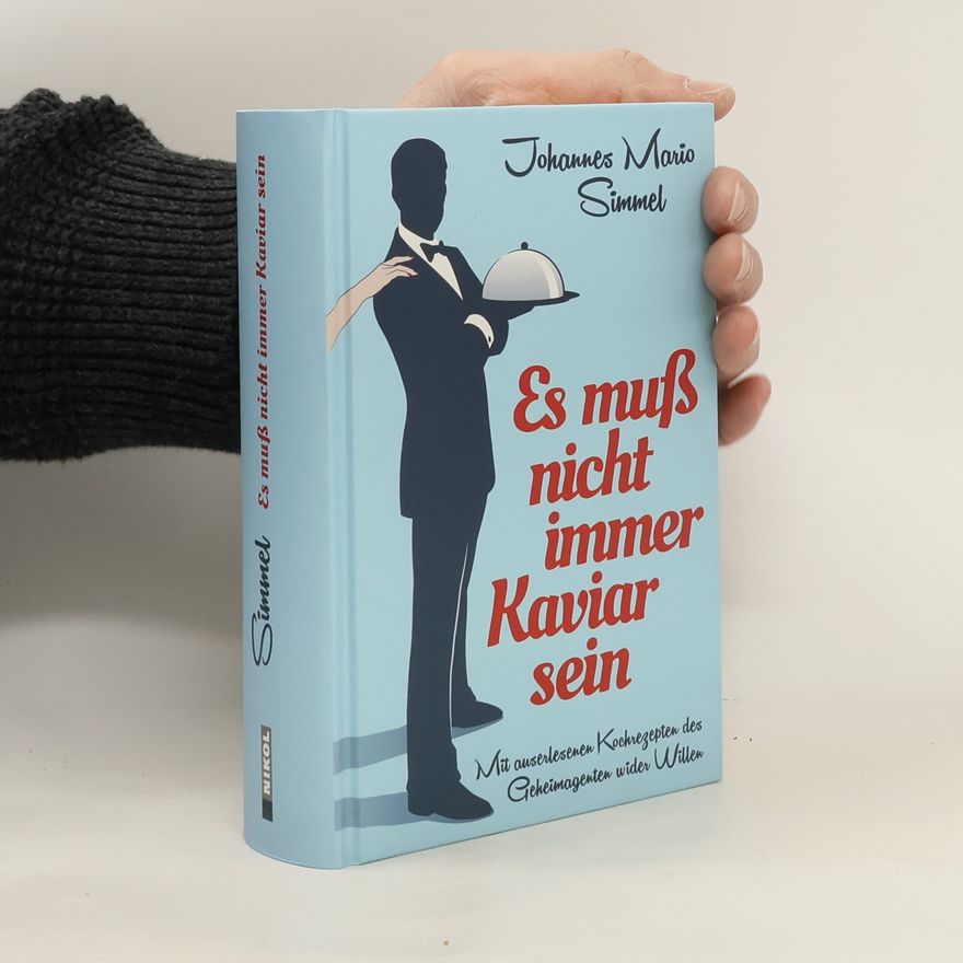 Johannes Mario Simmel Es muß nicht immer Kaviar sein