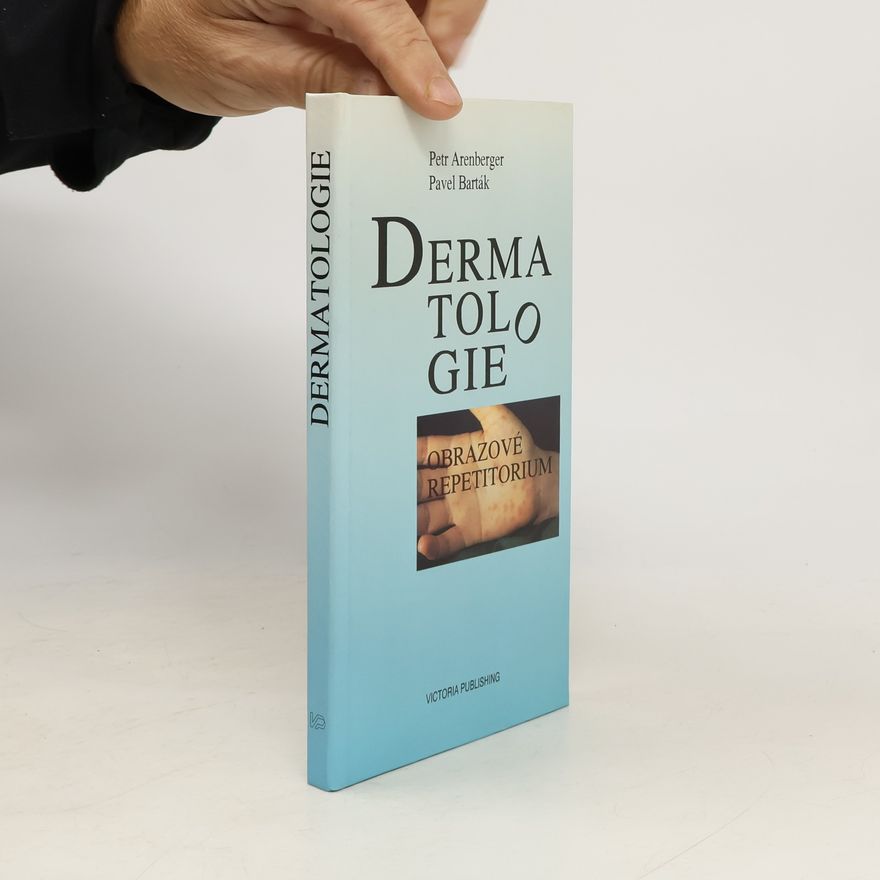 Pavel Barták Dermatologie. Obrazové repetitorium