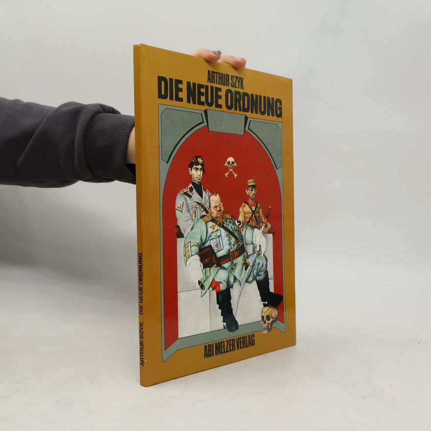 Arthur Szyk Die neue Ordnung