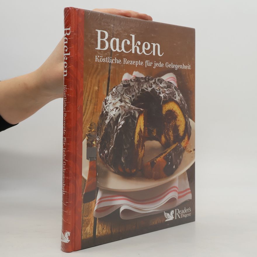 Kolektiv autorů Backen. Köstliche Rezepte für jede Gelegenheit