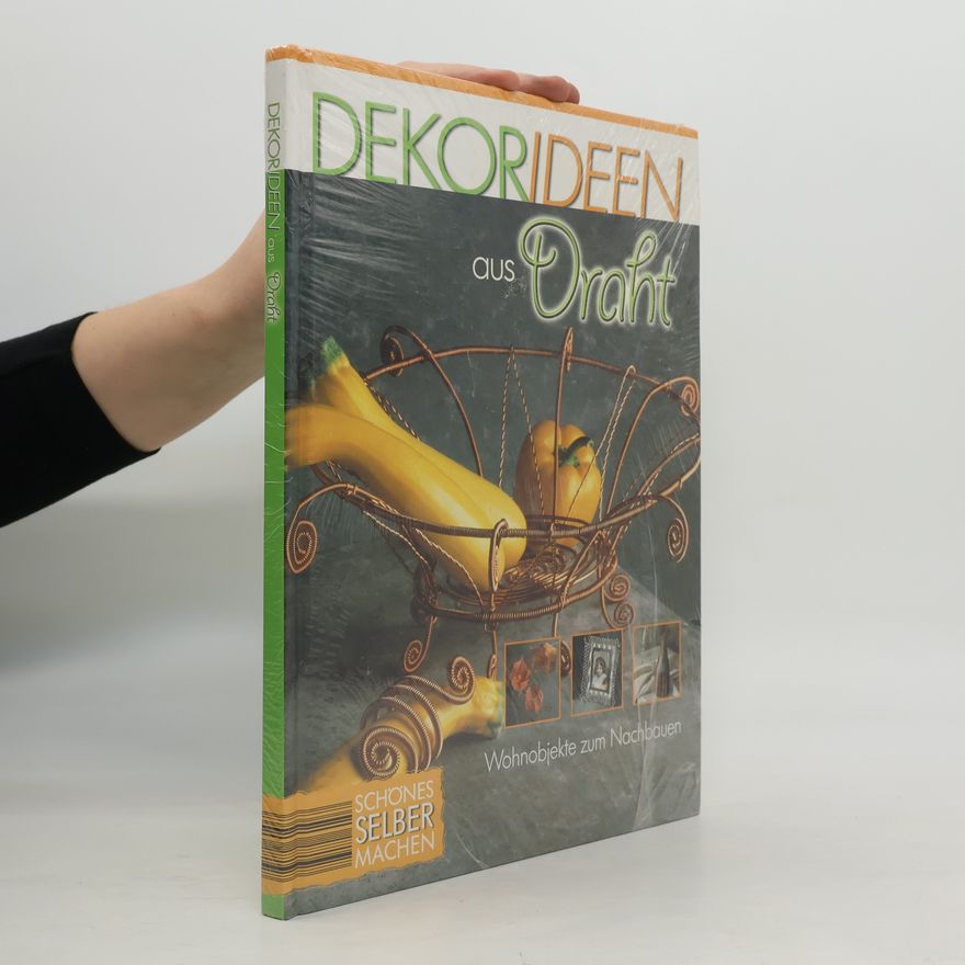 Autorenkollektiv Dekorideen aus Draht