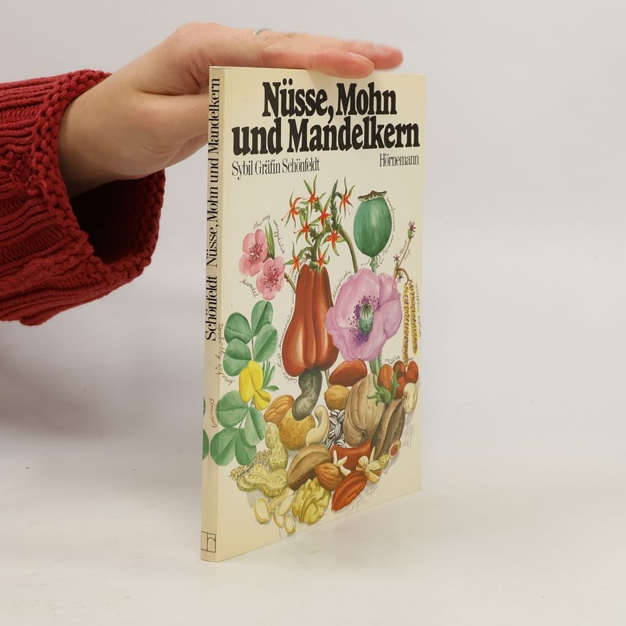 Sybil Schönfeldt Nüsse, Mohn und Mandelkern