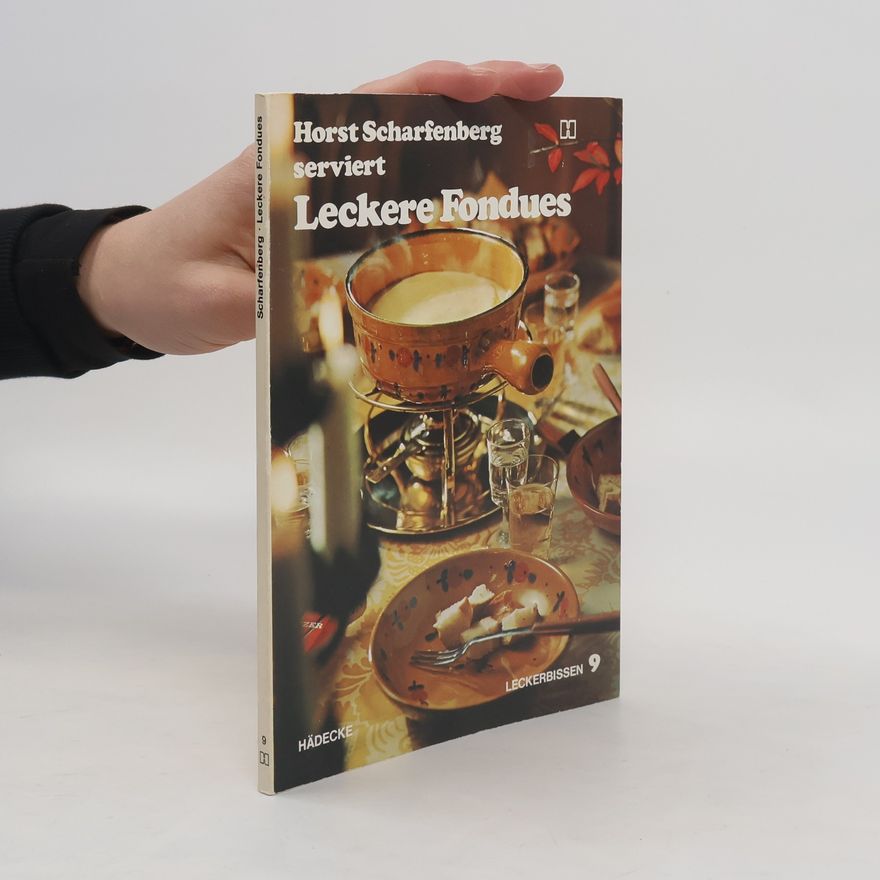 Horst Scharfenberg Horst Scharfenberg serviert Leckere Fondues