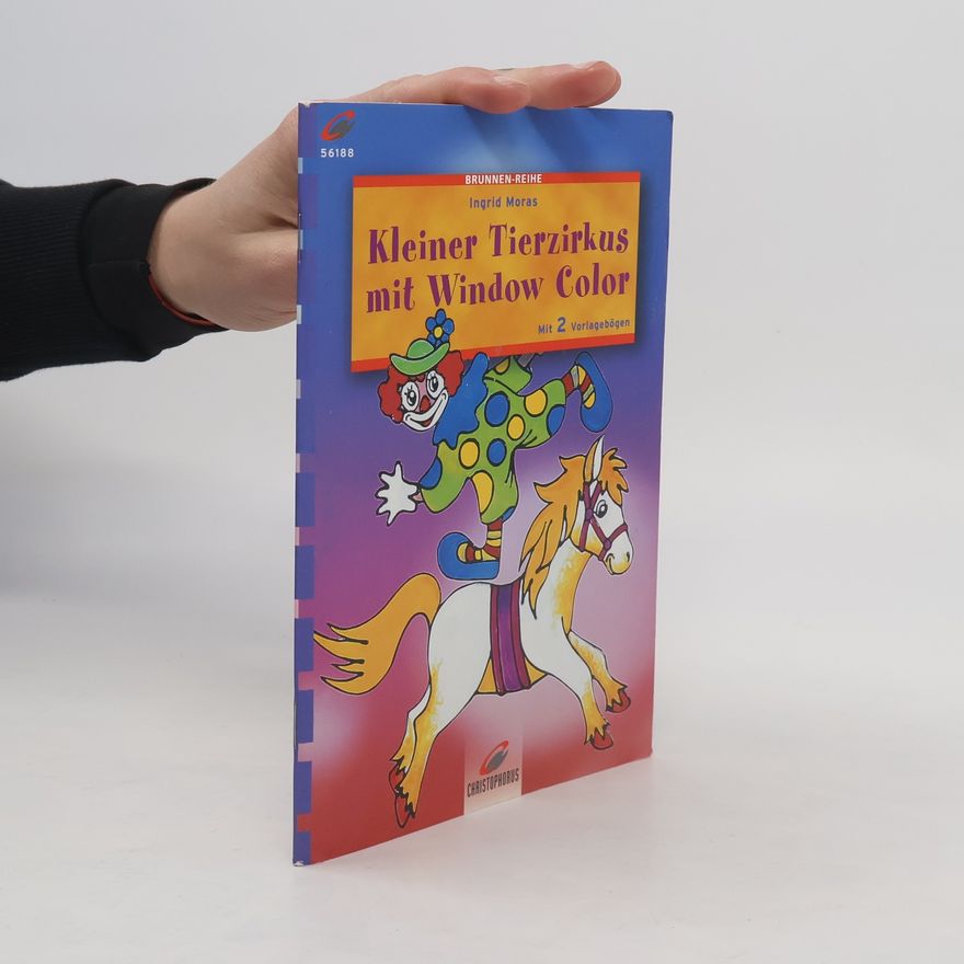 Ingrid Moras Kleiner Tierzirkus mit Window Color