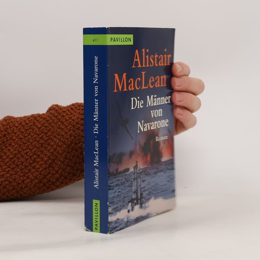 Alistair MacLean Die Männer von Navarone. Roman