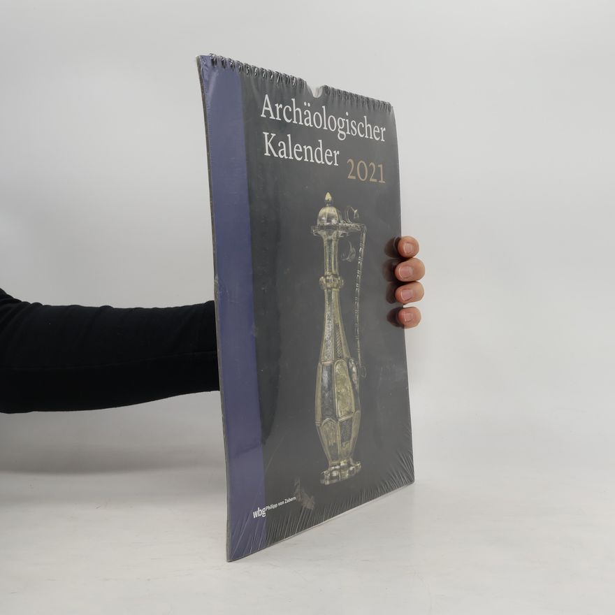 Autorenkollektiv Archäologischer Kalender 2021