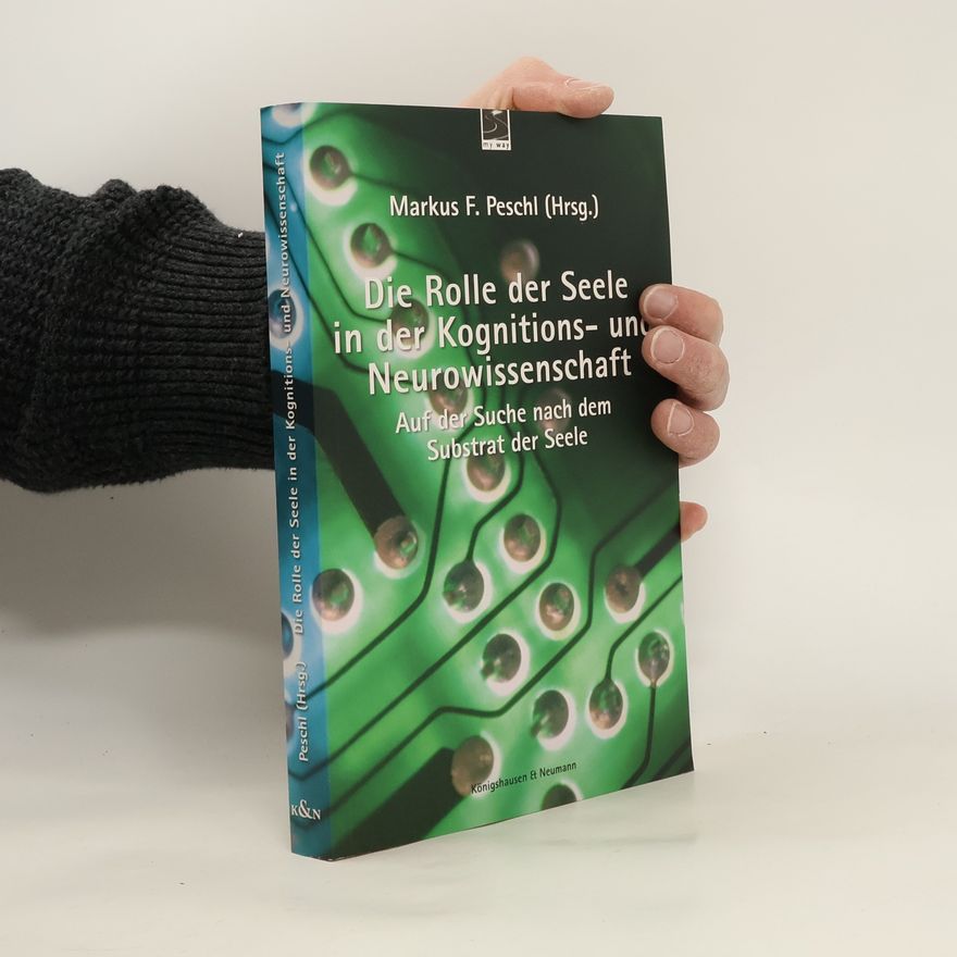 Markus F. Peschl Die Rolle der Seele in der Kognitionswissenschaft und der Neurowissenschaft