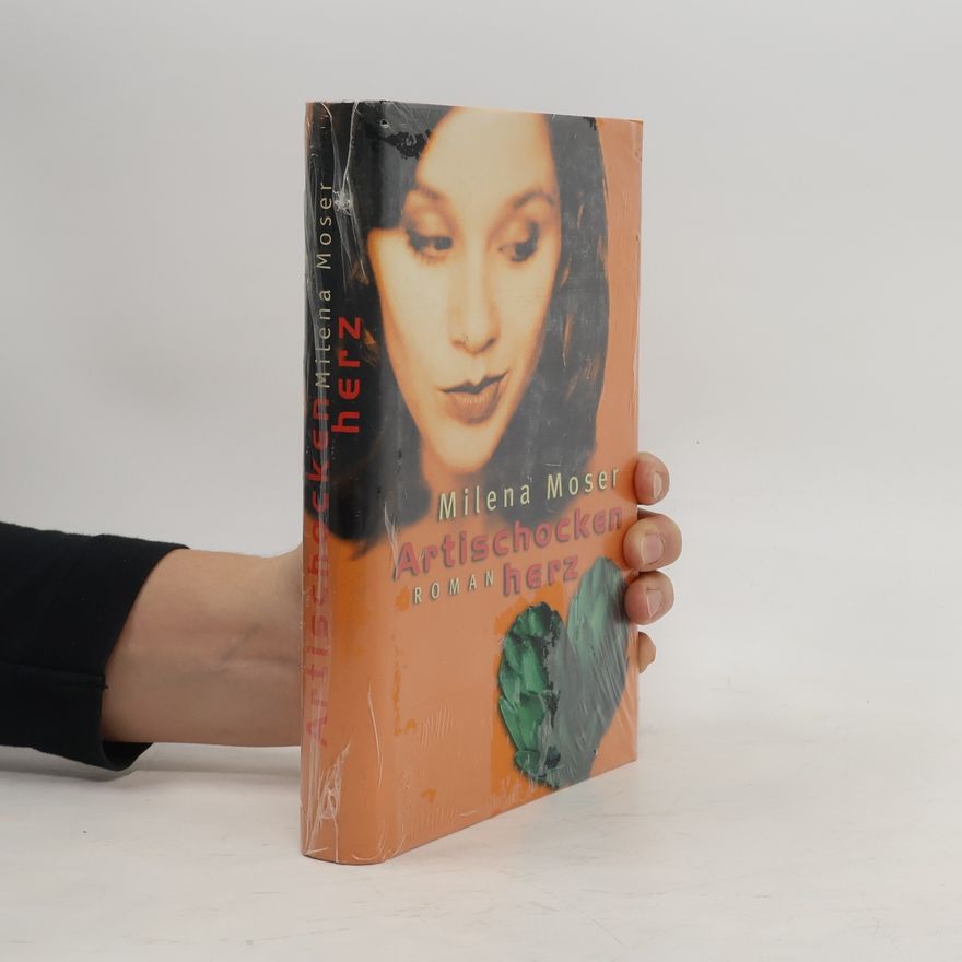 Milena Moser Artischocken herz