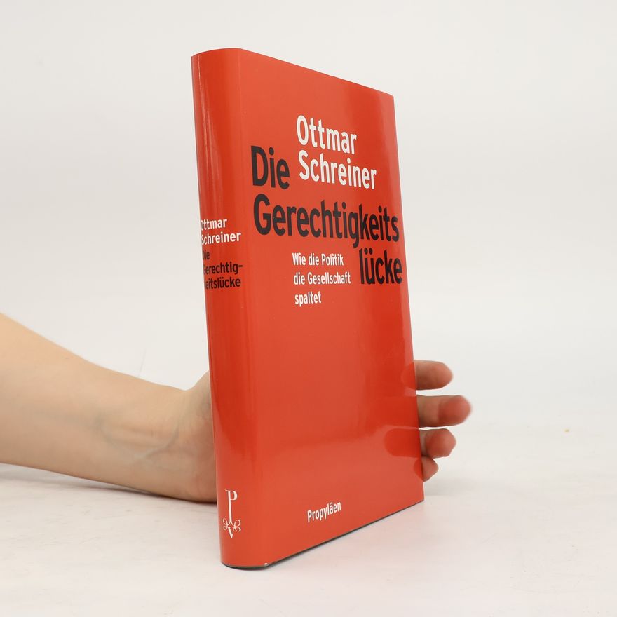 Ottmar Schreiner Die Gerechtigkeitslücke