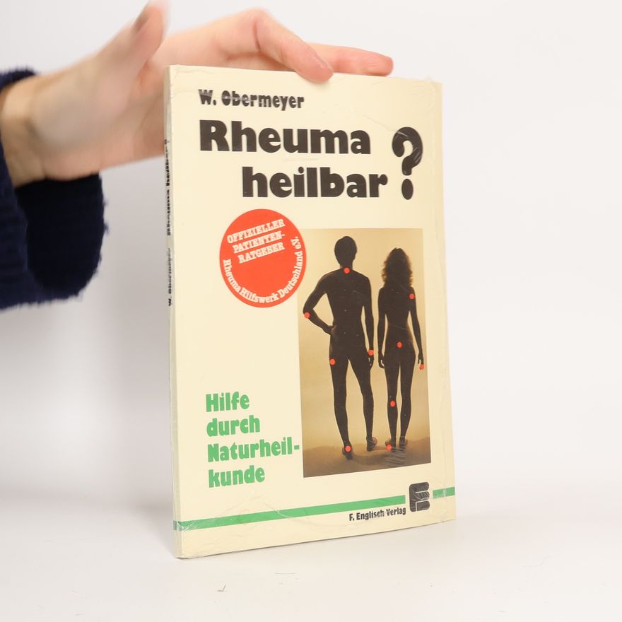 Wilhelm Obermeyer Rheuma heilbar?