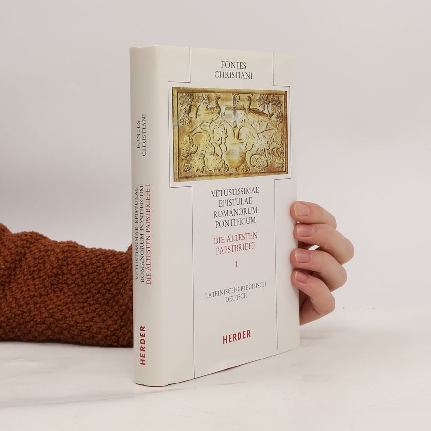 Hermann-Josef Sieben Vetustissimae epistulae Romanorum pontificum. Die ältesten Papstbriefe. Tl.1