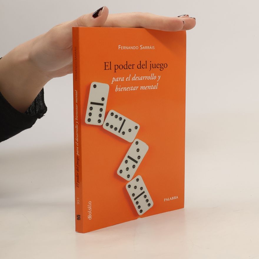 Fernando Sarráis Oteo El poder del juego para el desarrollo y bienestar mental