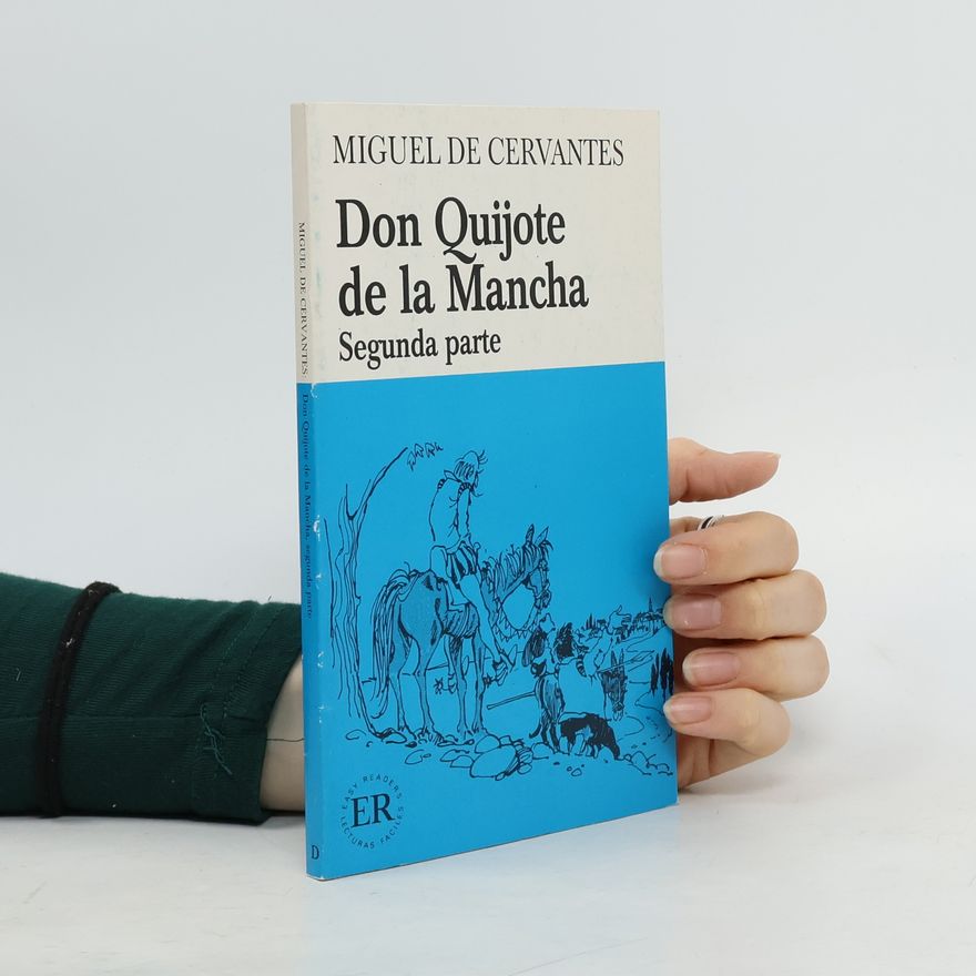 Miguel de Cervantes y Saavedra Easy Readers - Segunda parte: Don Quijote de la Mancha