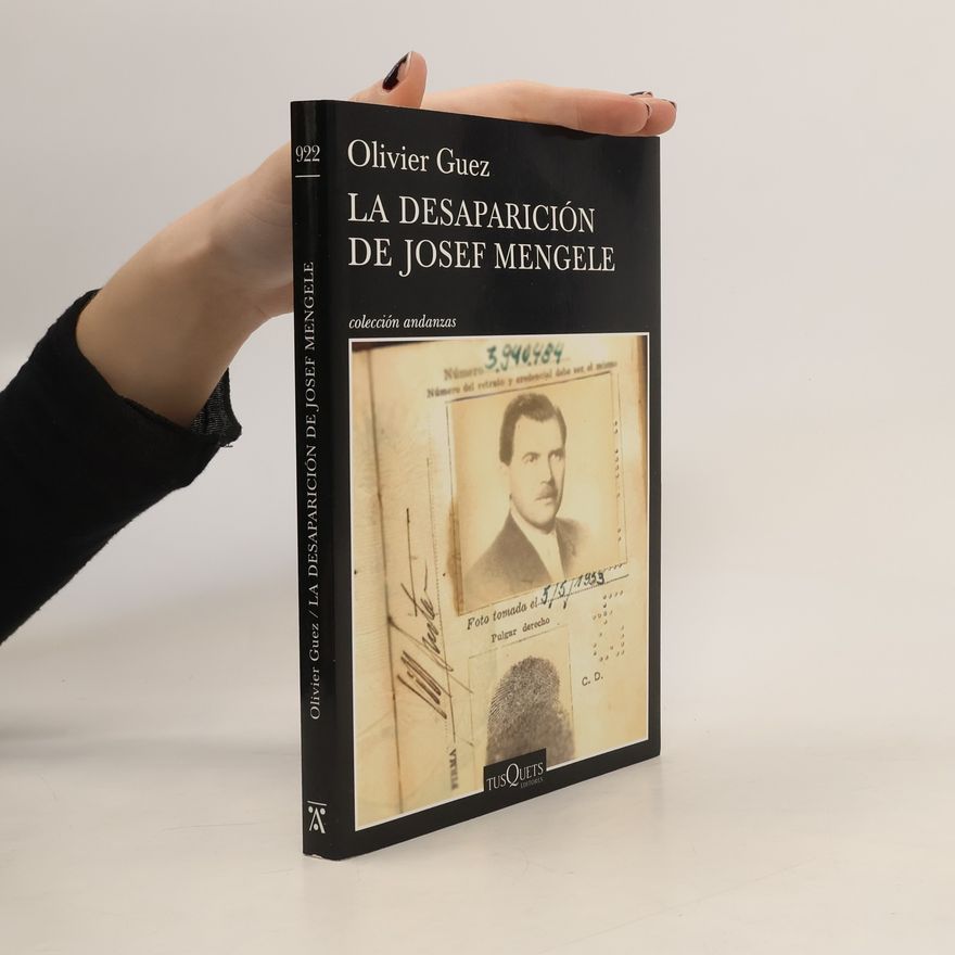 Olivier Guez La desaparición de Josef Mengele