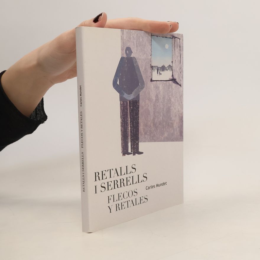 Carles Mundet Retalls i serrells. Flecos y retales